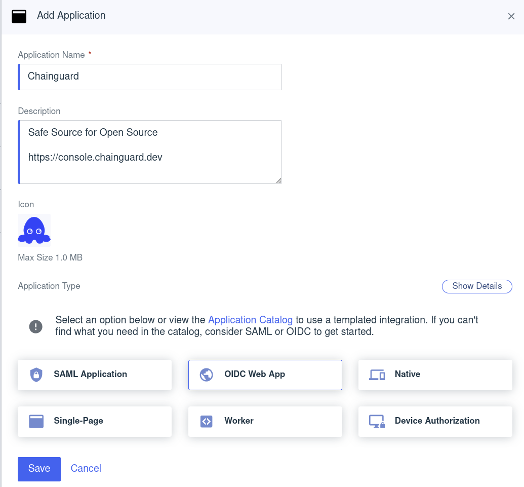 Screenshot showing the Add Application modal window with the following settings in place: Application Name is set to &ldquo;Chainguard&rdquo;; Description reads &ldquo;Safe Source for Open Source, https://console.chainguard.dev&rdquo;; the example Linky icon has been uploaded to the Icon field; and the Application Type is set to &ldquo;OIDC Web App.&rdquo;